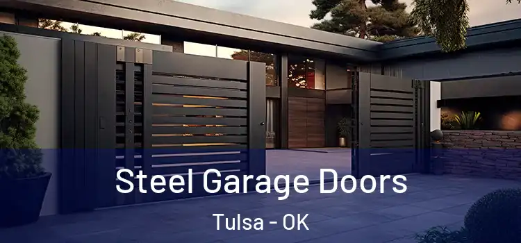  Steel Garage Doors Tulsa - OK